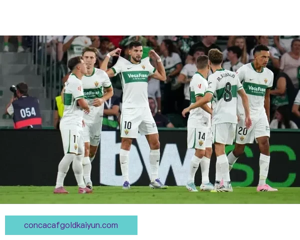 西甲埃尔切中场控制持续提升，球队表现值得关注